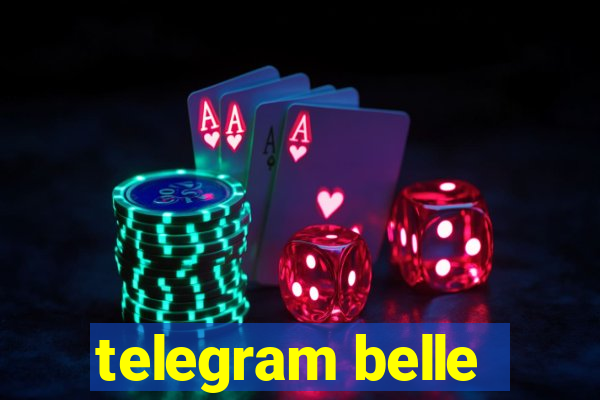 telegram belle